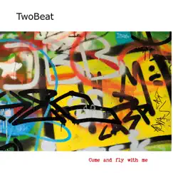 Come and Fly with Me (feat. Martina Gebhardt & Volker Greve) - Single by TwoBeat album reviews, ratings, credits