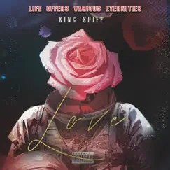 Love (Life Offers Various Eternities) by King Spiff album reviews, ratings, credits