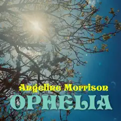 Ophelia - Single by Angeline Morrison album reviews, ratings, credits
