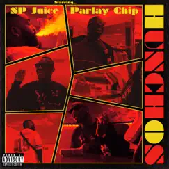Hunchos - Single by Spjuice & Parlay Chip album reviews, ratings, credits