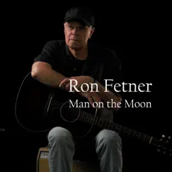 Man on the Moon - Single by Ron Fetner album reviews, ratings, credits