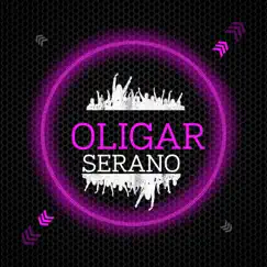 Oligar - Single by Serano album reviews, ratings, credits