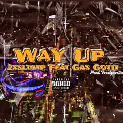 Way Up (feat. Gas Gotti) Song Lyrics
