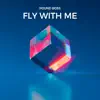 Fly with Me - Single album lyrics, reviews, download