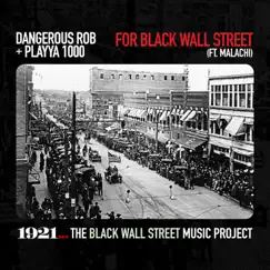 For Black Wall Street (feat. MALACHI) - Single by Dangerous Rob & Playya 1000 album reviews, ratings, credits
