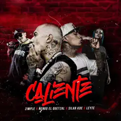 Caliente (feat. Leyte) - Single by Ñengo El Quetzal, Zimple & Silar Kde album reviews, ratings, credits