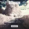 Dreams (Acoustic) - Single album lyrics, reviews, download