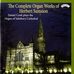 The Complete Organ Works of Herbert Sumsion, Vol. 1 by Daniel Cook album reviews, ratings, credits