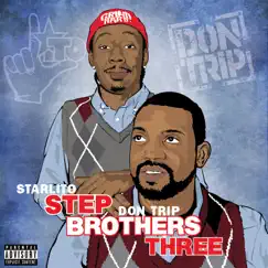 Step Brothers THREE by Starlito & Don Trip album reviews, ratings, credits