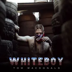 Whiteboy - Single by Tom MacDonald album reviews, ratings, credits