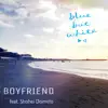 BOYFRIEND (feat. 堂本翔平) - Single album lyrics, reviews, download
