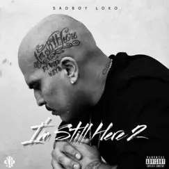 I'm Still Here 2 Radio - EP by Sadboy Loko album reviews, ratings, credits