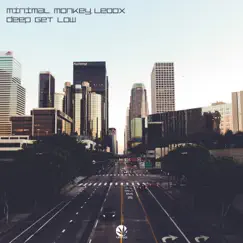 Deep Get Low - Single by Minimal Monkey & Leoox album reviews, ratings, credits