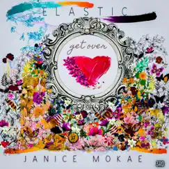 Get Over - Single by Janice Mokae album reviews, ratings, credits