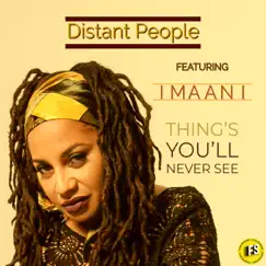 Thing's You'll Never See (feat. Imaani) - Single by Distant People album reviews, ratings, credits