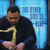 The Other Side of Blue (feat. Duane Smith) song lyrics