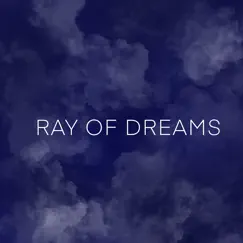 Maybe Tomorrow - Single by Ray of Dreams album reviews, ratings, credits