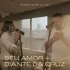 Seu Amor / Diante da Cruz - Single album lyrics, reviews, download