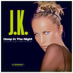 Deep in the Night (Touch My Body, Want My Body) - Single by JK album reviews, ratings, credits