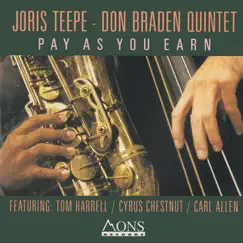 Pay as You Earn (feat. Tom Harrell, Cyrus Chestnut & Carl Allen) by Joris Teepe & Don Braden album reviews, ratings, credits