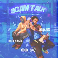 Scam Talk (feat. Rio Da Yung Og) Song Lyrics