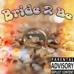 Bride 2 Be - Single by Galax-Z album reviews, ratings, credits