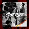 Some More (feat. Jay Khali) - Single album lyrics, reviews, download