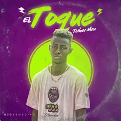 El Toque - Single by Teiber Max & Djose medina album reviews, ratings, credits