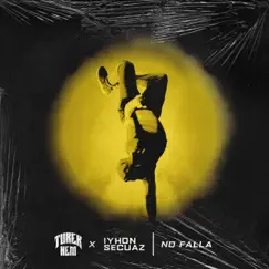No Falla - Single by Turek Hem & Iyhon Secuaz album reviews, ratings, credits