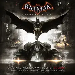 Batman: Arkham Knight, Vol. 1 (Original Video Game Score) by David Buckley & Nick Arundel album reviews, ratings, credits