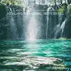 Healing Binaural Waterfall album lyrics, reviews, download