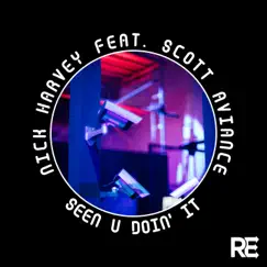 Seen U Doin It (feat. Scott Aviance) - EP by Nick Harvey album reviews, ratings, credits