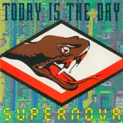 Supernova by TODAY IS THE DAY album reviews, ratings, credits