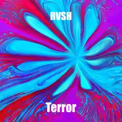 Terror - Single by RVSH album reviews, ratings, credits