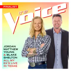 All My Ex's Live in Texas (The Voice Performance) - Single by Jordan Matthew Young & Blake Shelton album reviews, ratings, credits