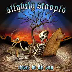 Closer to the Sun by Slightly Stoopid album reviews, ratings, credits