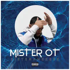 Mister Ot - Single by SieteNameKeek album reviews, ratings, credits