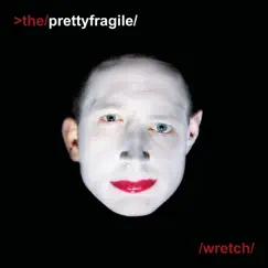 Wretch by The Pretty Fragile album reviews, ratings, credits