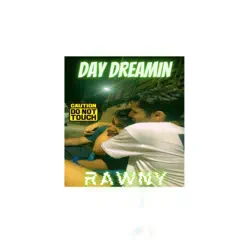 Day Dreamin' - Single by Rawny album reviews, ratings, credits
