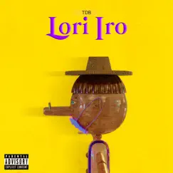 Lori Iro - Single by TDB album reviews, ratings, credits