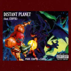 DISTANT PLANET (feat. Cxrpse) - Single by Cabra album reviews, ratings, credits
