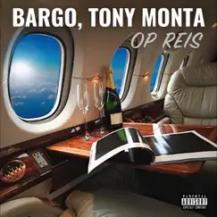 Op Reis - Single by Bargo & Tony Monta album reviews, ratings, credits