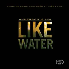 Like Water (Original Motion Picture Soundtrack) by Alec Puro album reviews, ratings, credits