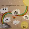 Don't Forget Who You Are - Single album lyrics, reviews, download