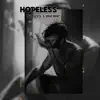 Hopeless - Single album lyrics, reviews, download