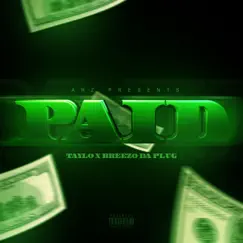Paid (feat. Breezo Da Plug) - Single by TayLo Frm Da Bronx album reviews, ratings, credits