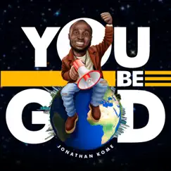 You be God - Single by Jonathan Kome album reviews, ratings, credits