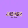 Jordans - Single album lyrics, reviews, download