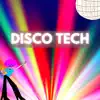 Disco Tech - EP album lyrics, reviews, download