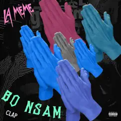 Bo Nsam (Clap) [feat. Darkovibes, RJZ, KiddBlack & $pacely] - Single by La Même Gang album reviews, ratings, credits